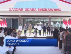 Jokowi meresmikan Bandara Singkawang dengan anggaran sebesar Rp427 M, bersyukur kepada Aguan.